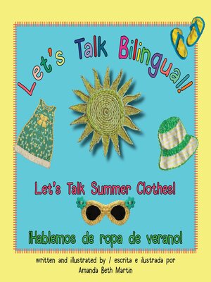 cover image of Let's Talk Summer Clothes! / ¡Hablemos de ropa de verano!